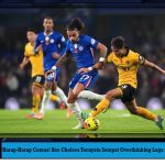 Harap-Harap Cemas! Bos Chelsea Ternyata Sempat Overthinking Laga vs Wolves