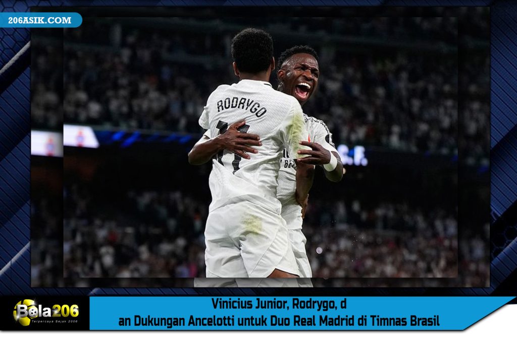 Vinicius Junior, Rodrygo, dan Dukungan Ancelotti untuk Duo Real Madrid di Timnas Brasil