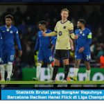 Statistik Brutal yang Bongkar Rapuhnya Barcelona Racikan Hansi Flick di Liga Champions