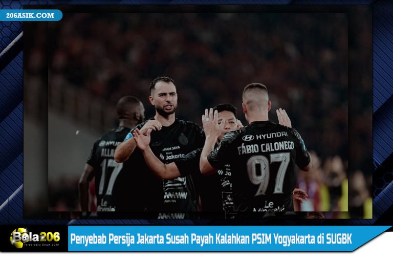 Penyebab Persija Jakarta Susah Payah Kalahkan PSIM Yogyakarta di SUGBK