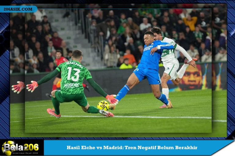 Hasil Elche vs Madrid: Tren Negatif Belum Berakhir