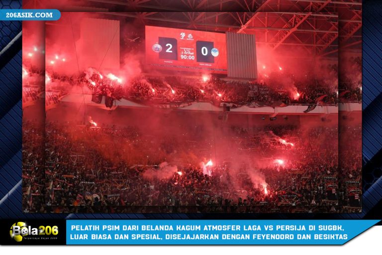 Pelatih PSIM dari Belanda Kagum Atmosfer Laga Vs Persija di SUGBK, Luar Biasa dan Spesial, Disejajarkan dengan Feyenoord dan Besiktas
