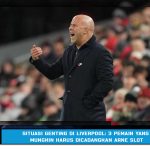 Situasi Genting di Liverpool: 3 Pemain yang Mungkin Harus Dicadangkan Arne Slot