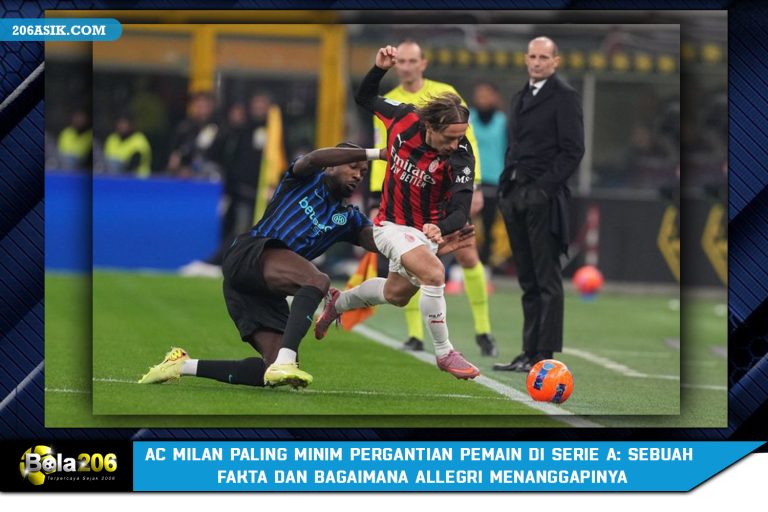 AC Milan Paling Minim Pergantian Pemain di Serie A: Sebuah Fakta dan Bagaimana Allegri Menanggapinya