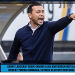 Denny Landzaat Resmi Gabung Ajax Amsterdam Setelah Dipecat Timnas Indonesia, Patrick Kluivert Menyusul?