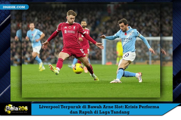 Liverpool Terpuruk di Bawah Arne Slot: Krisis Performa dan Rapuh di Laga Tandang