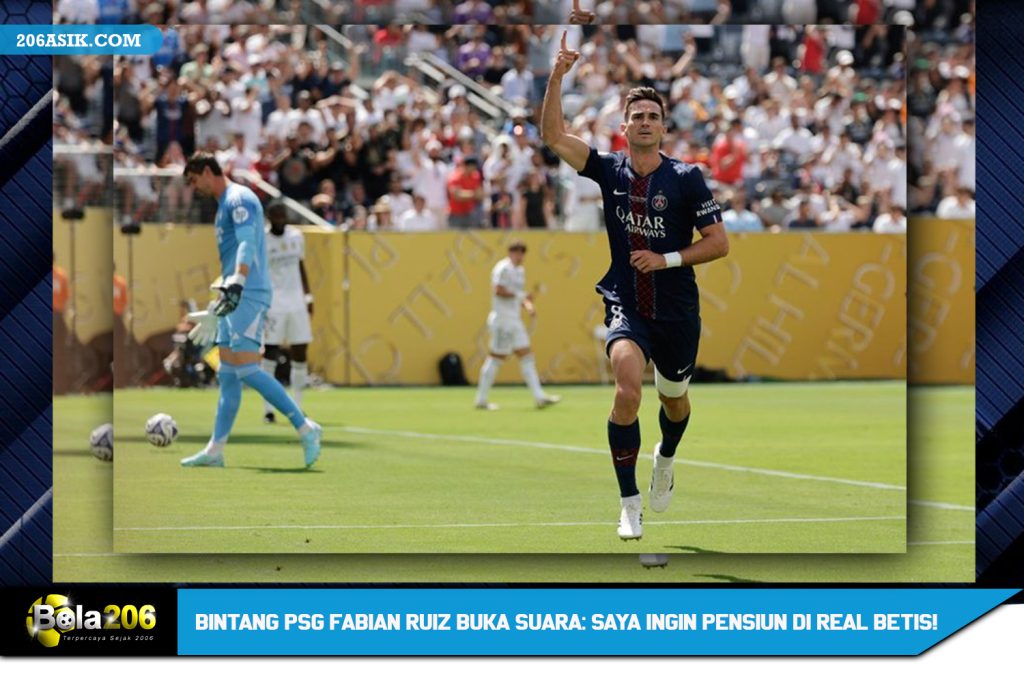 Bintang PSG Fabian Ruiz Buka Suara: Saya Ingin Pensiun di Real Betis!