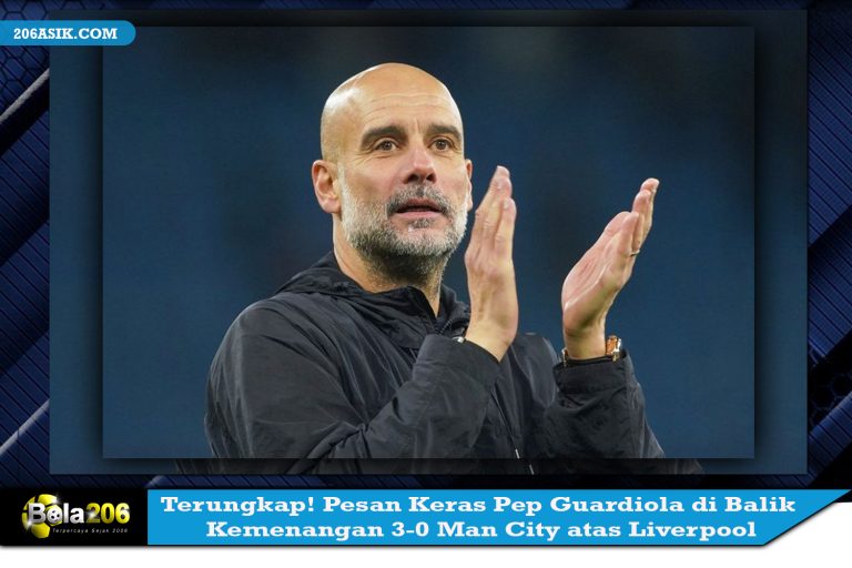 Terungkap! Pesan Keras Pep Guardiola di Balik Kemenangan 3-0 Man City atas Liverpool