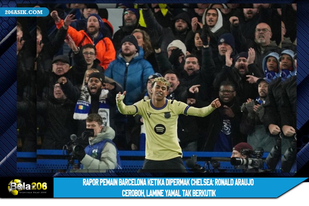 Rapor Pemain Barcelona Ketika Dipermak Chelsea: Ronald Araujo Ceroboh, Lamine Yamal Tak Berkutik