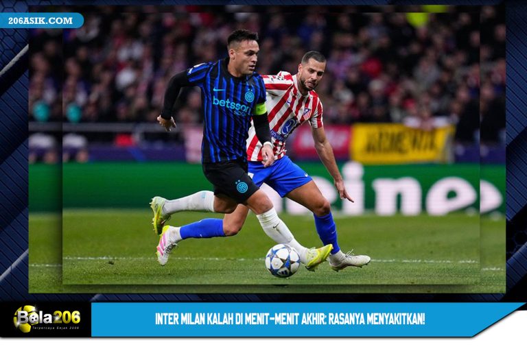 Inter Milan Kalah di Menit-Menit Akhir: Rasanya Menyakitkan!