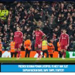 Prediksi Susunan Pemain Liverpool vs West Ham: Slot Siapkan Racikan Baru, Siapa Tampil Starter?
