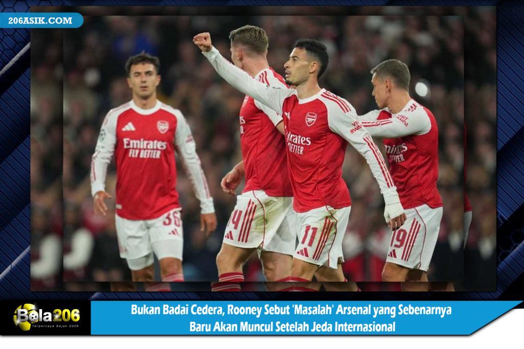 Bukan Badai Cedera, Rooney Sebut 'Masalah' Arsenal yang Sebenarnya Baru Akan Muncul Setelah Jeda Internasional