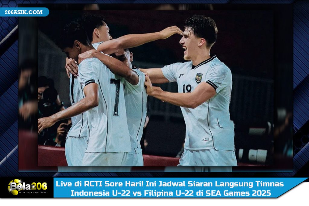 Live di RCTI Sore Hari! Ini Jadwal Siaran Langsung Timnas Indonesia U-22 vs Filipina U-22 di SEA Games 2025
