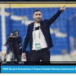 PSSI Resmi Umumkan 5 Calon Pelatih Timnas Indonesia Hari Ini?