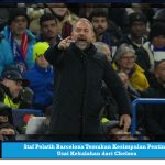 Staf Pelatih Barcelona Temukan Kesimpulan Penting Usai Kekalahan dari Chelsea