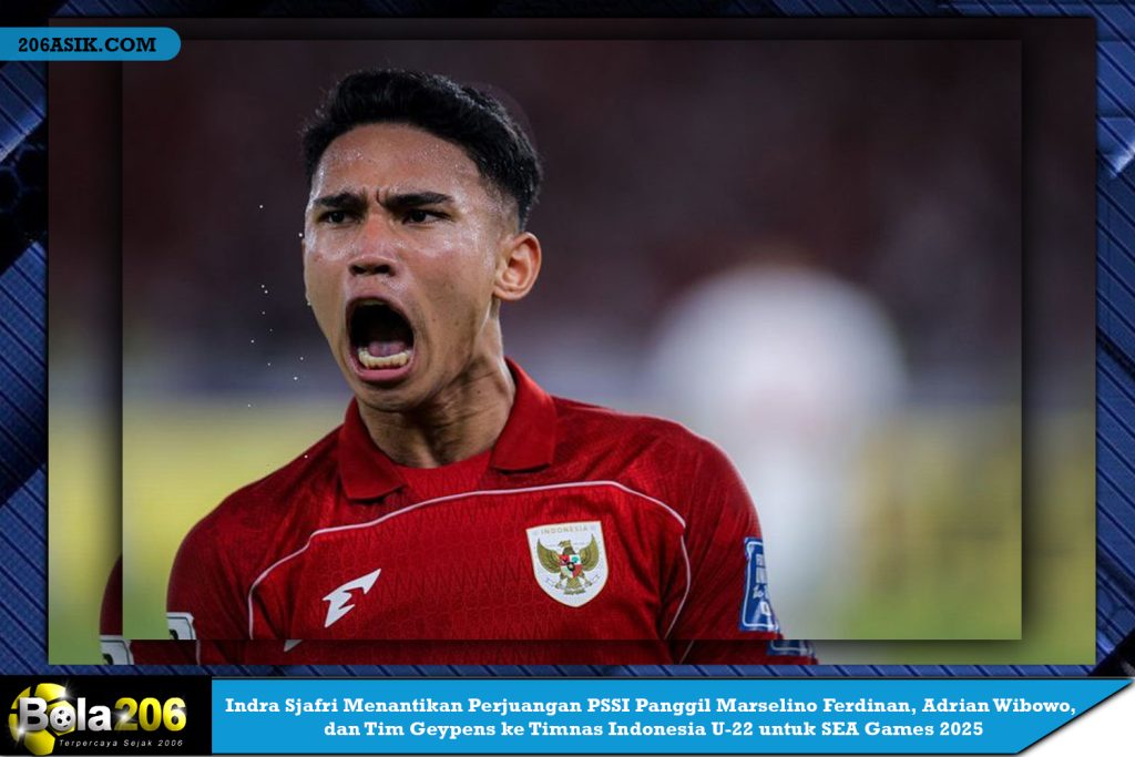 Indra Sjafri Menantikan Perjuangan PSSI Panggil Marselino Ferdinan, Adrian Wibowo, dan Tim Geypens ke Timnas Indonesia U-22 untuk SEA Games 2025