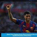 Hansi Flick Ungkap Alasan Kuat yang Buat Marcus Rashford Bersinar di Barcelona