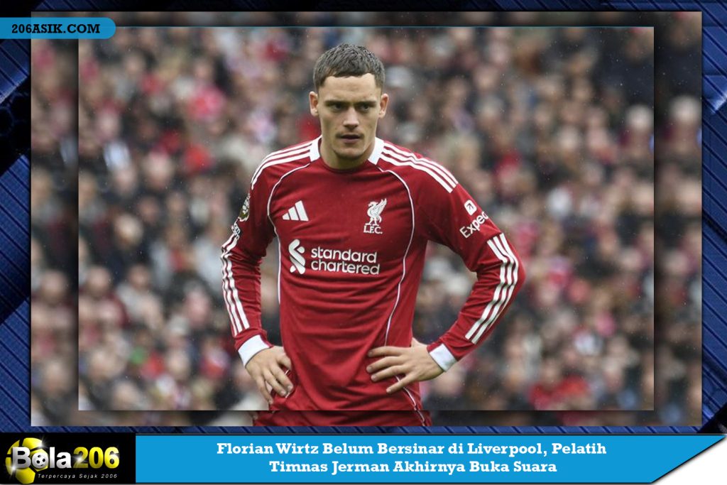 Florian Wirtz Belum Bersinar di Liverpool, Pelatih Timnas Jerman Akhirnya Buka Suara