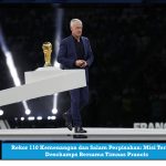 Rekor 110 Kemenangan dan Salam Perpisahan: Misi Terakhir Deschamps Bersama Timnas Prancis