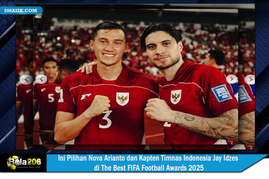 Ini Pilihan Nova Arianto dan Kapten Timnas Indonesia Jay Idzes di The Best FIFA Football Awards 2025