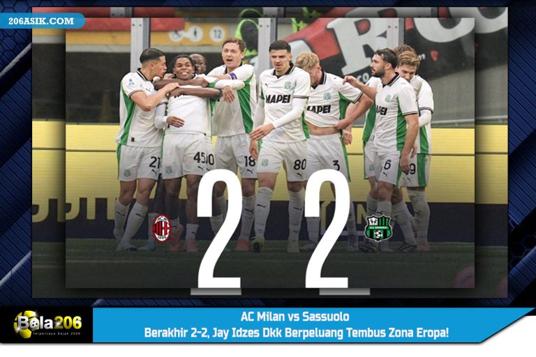 AC Milan vs Sassuolo Berakhir 2-2, Jay Idzes Dkk Berpeluang Tembus Zona Eropa!