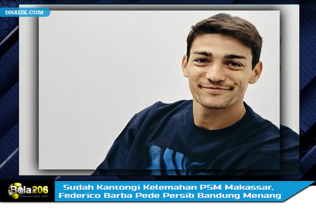 Sudah Kantongi Kelemahan PSM Makassar, Federico Barba Pede Persib Bandung Menang
