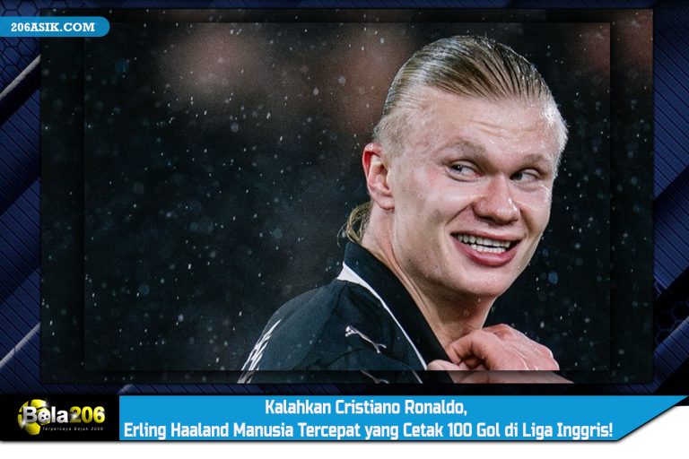 Kalahkan Cristiano Ronaldo, Erling Haaland Manusia Tercepat yang Cetak 100 Gol di Liga Inggris!