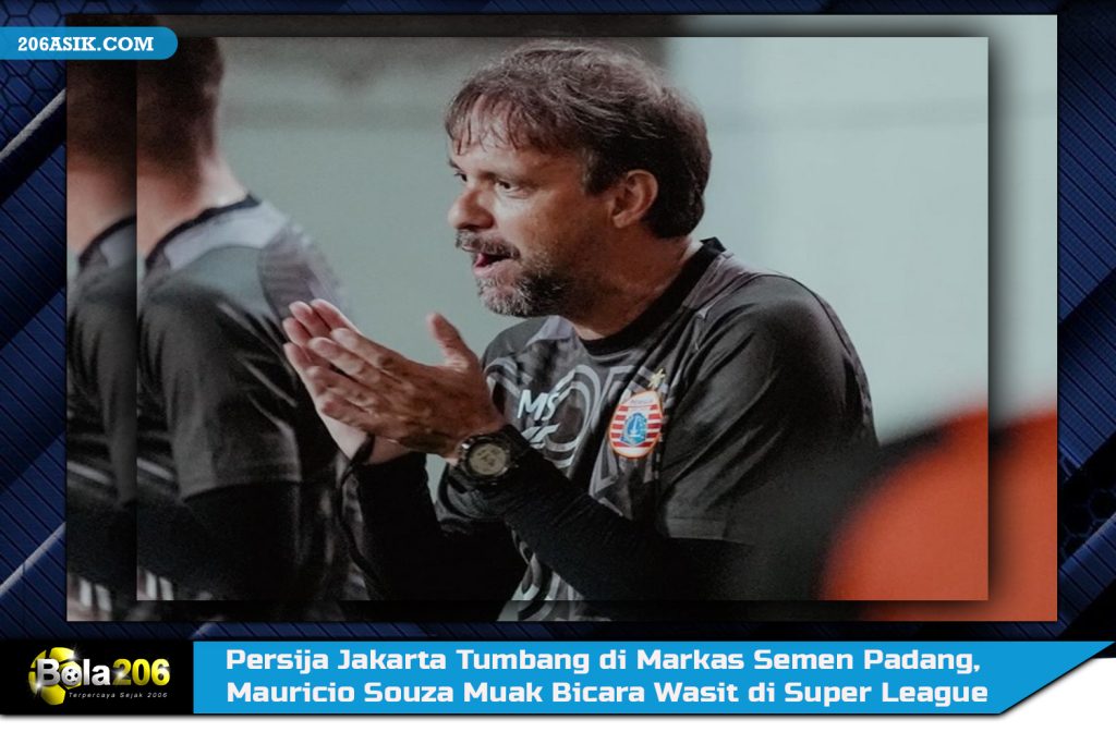 Persija Jakarta Tumbang di Markas Semen Padang, Mauricio Souza Muak Bicara Wasit di Super League