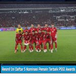 Resmi! Ini Daftar 5 Nominasi Pemain Terbaik PSSI Awards 2026