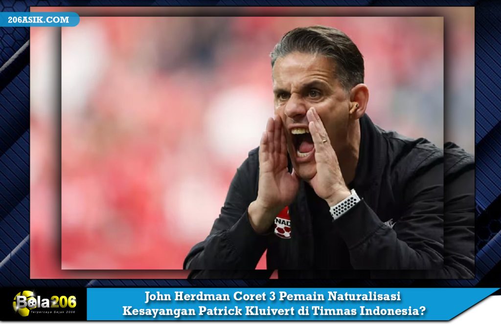 John Herdman Coret 3 Pemain Naturalisasi Kesayangan Patrick Kluivert di Timnas Indonesia?