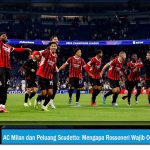 AC Milan dan Peluang Scudetto Mengapa Rossoneri Wajib Optimis