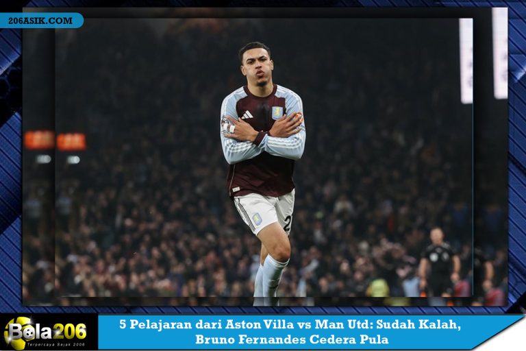 5 Pelajaran dari Aston Villa vs Man Utd: Sudah Kalah, Bruno Fernandes Cedera Pula