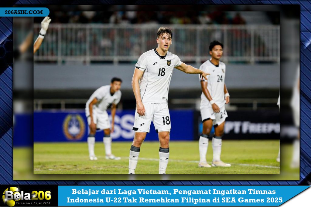 Belajar dari Laga Vietnam, Pengamat Ingatkan Timnas Indonesia U-22 Tak Remehkan Filipina di SEA Games 2025