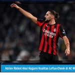 Bukan Leao, Adrien Rabiot Akui Kagumi Kualitas Loftus-Cheek di AC Milan