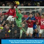 Panas dan Penuh Drama, Keributan Warnai Laga Man United vs Bournemouth di Old Trafford