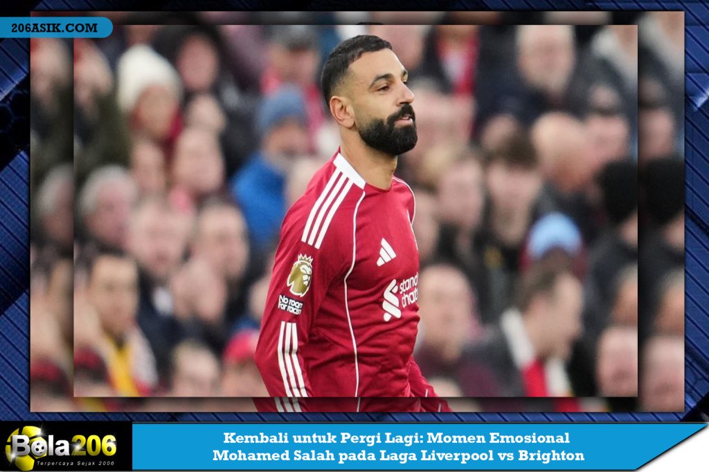 Kembali untuk Pergi Lagi: Momen Emosional Mohamed Salah pada Laga Liverpool vs Brighton