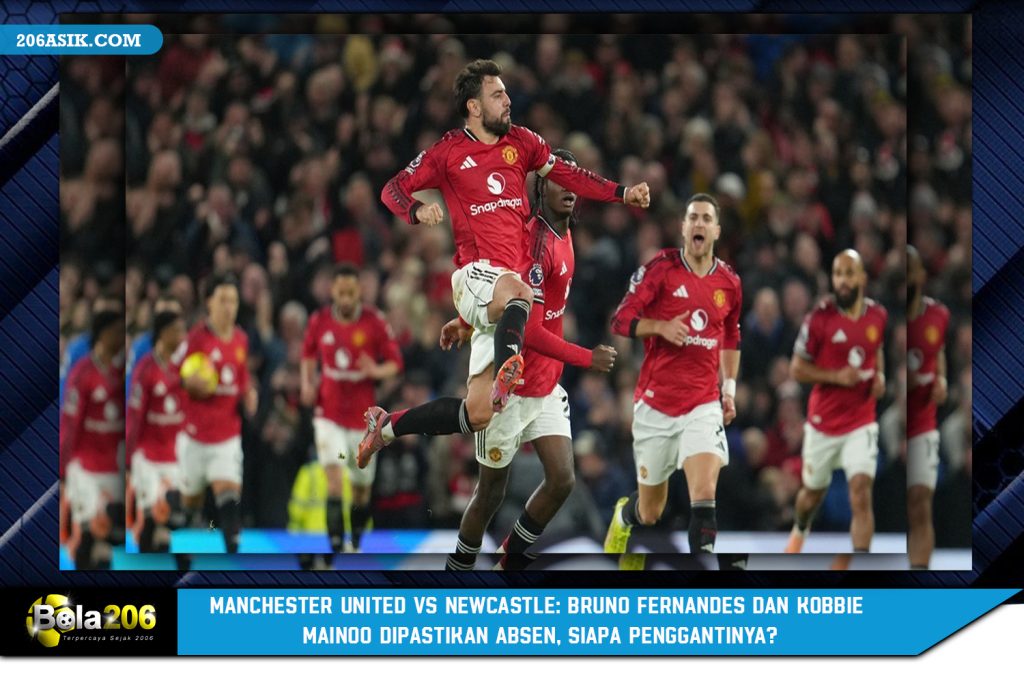 Manchester United vs Newcastle: Bruno Fernandes dan Kobbie Mainoo Dipastikan Absen, Siapa Penggantinya?