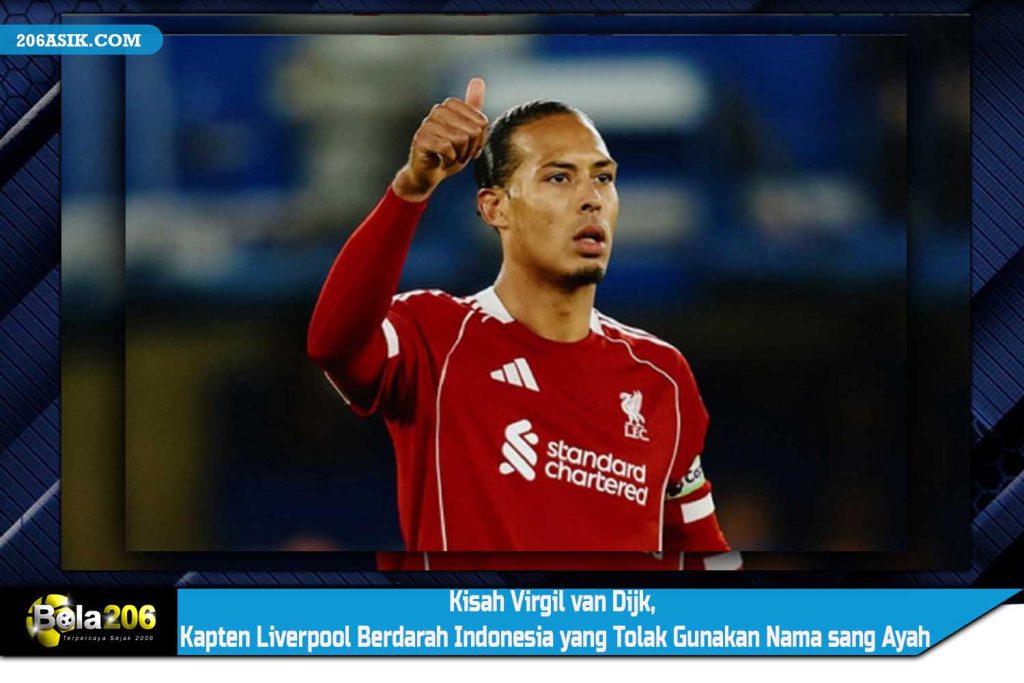 Kisah Virgil van Dijk, Kapten Liverpool Berdarah Indonesia yang Tolak Gunakan Nama sang Ayah