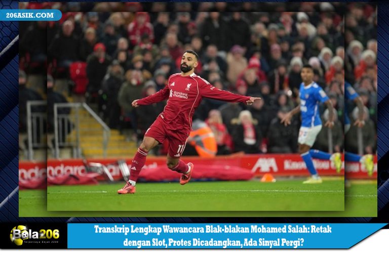Transkrip Lengkap Wawancara Blak-blakan Mohamed Salah: Retak dengan Slot, Protes Dicadangkan, Ada Sinyal Pergi?