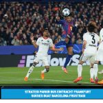 Strategi Parkir Bus Eintracht Frankfurt Sukses Buat Barcelona Frustrasi