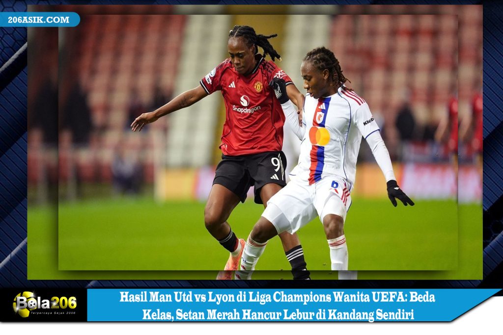 Hasil Man Utd vs Lyon di Liga Champions Wanita UEFA: Beda Kelas, Setan Merah Hancur Lebur di Kandang Sendiri