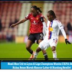 Hasil Man Utd vs Lyon di Liga Champions Wanita UEFA: Beda Kelas, Setan Merah Hancur Lebur di Kandang Sendiri