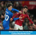 Terinspirasi Totti, Bruno Fernandes Bicara Loyalitas di Masa Sulit Man United