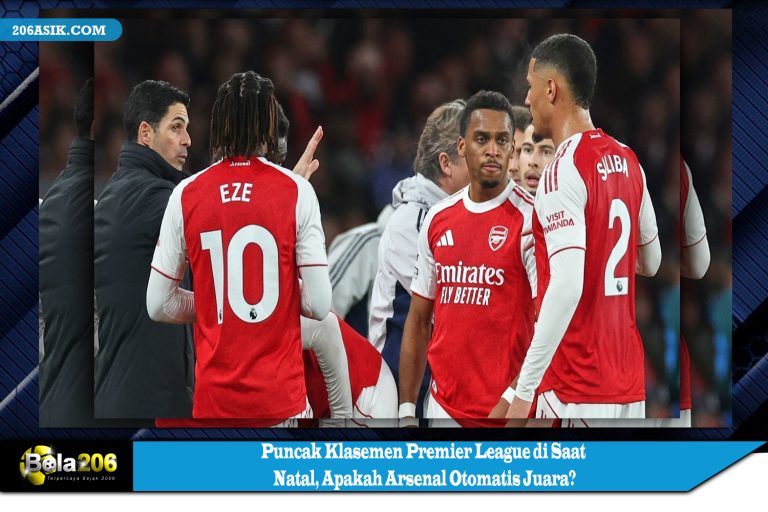 Puncak Klasemen Premier League di Saat Natal, Apakah Arsenal Otomatis Juara?