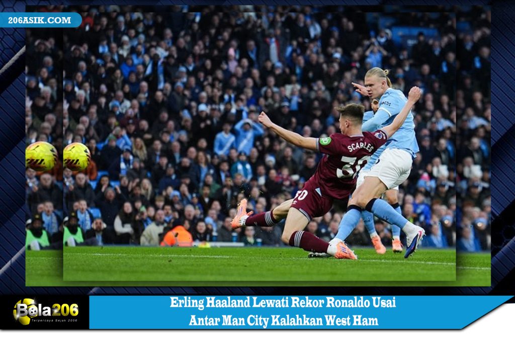 Erling Haaland Lewati Rekor Ronaldo Usai Antar Man City Kalahkan West Ham