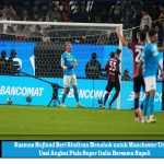 Rasmus Hojlund Beri Sindiran Menohok untuk Manchester United Usai Angkat Piala Super Italia Bersama Napoli