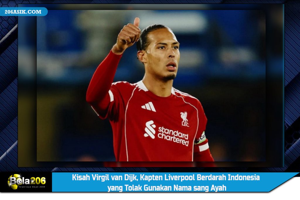Kisah Virgil van Dijk, Kapten Liverpool Berdarah Indonesia yang Tolak Gunakan Nama sang Ayah