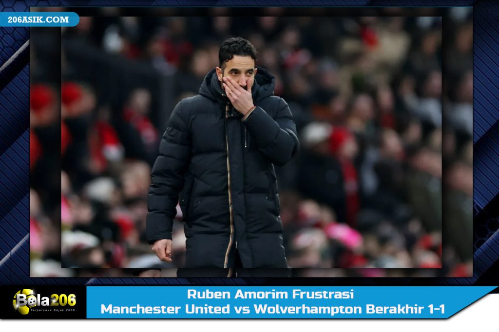 Ruben Amorim Frustrasi Manchester United vs Wolverhampton Berakhir 1-1