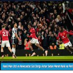Hasil Man Utd vs Newcastle: Gol Dorgu Antar Setan Merah Naik ke Peringkat 5