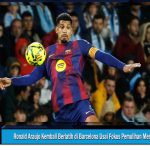 Ronald Araujo Kembali Berlatih di Barcelona Usai Fokus Pemulihan Mental